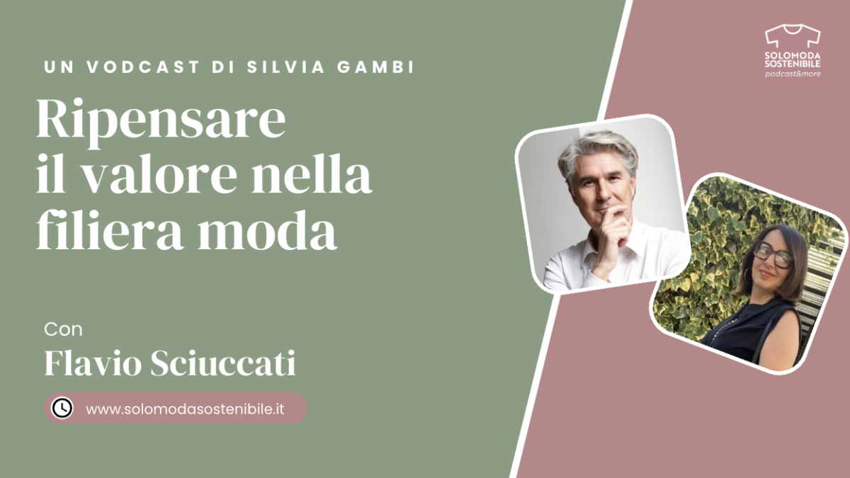EP94 Ripensare il valore della filiera moda con Flavio Sciuccati