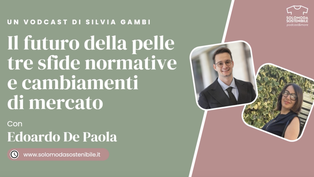 EP95: Il futuro della pelle tra sfide normative e cambiamenti di mercato con Edoardo De Paola